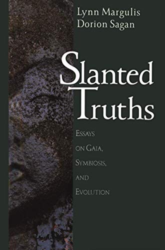 9780387987729: Slanted Truths: Essays On Gaia, Symbiosis And Evolution