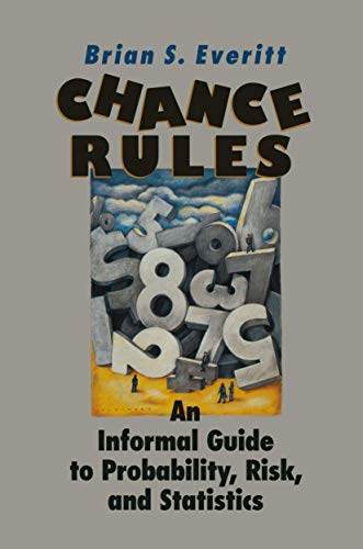9780387987767: Chance Rules: An Informal Guide to Probability, Risk and Statistics