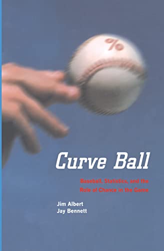 Beispielbild fr Curve Ball : Baseball, Statistics, and the Role of Chance in the Game zum Verkauf von Better World Books