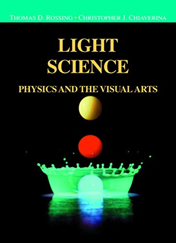 9780387988276: Light Science: Physics and the Visual Arts (Undergraduate Texts in Contemporary Physics)
