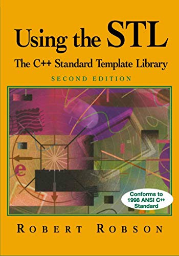 9780387988573: Using the Stl: The C++ Standard Template Library