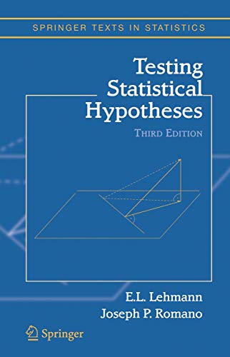 Testing Statistical Hypotheses (Springer Texts in Statistics) (9780387988641) by Erich L. Lehmann; Joseph P. Romano