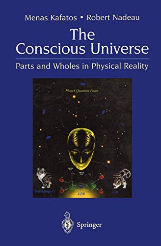 Beispielbild fr The Conscious Universe: Parts and Wholes in Physical Reality zum Verkauf von SecondSale