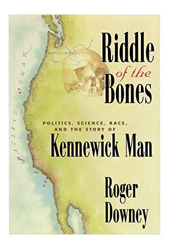 Imagen de archivo de Riddle of the Bones: Politics, Science, Race, and the Story of Kennewick Man a la venta por ThriftBooks-Atlanta