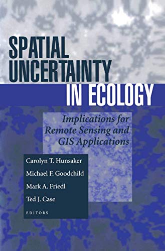 9780387988894: Spatial Uncertainty in Ecology: Implications For Remote Sensing And Gis Applications