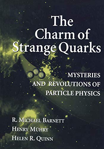 Beispielbild fr The Charm of Strange Quarks : Mysteries and Revolutions of Particle Physics zum Verkauf von Better World Books