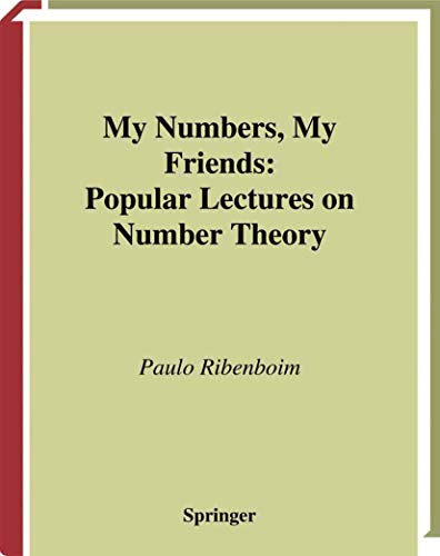 9780387989112: My Numbers, My Friends: Popular Lectures on Number Theory
