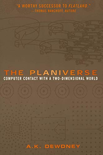 The Planiverse: Computer Contact with a Two-Dimensional World (9780387989167) by Dewdney, A.K.