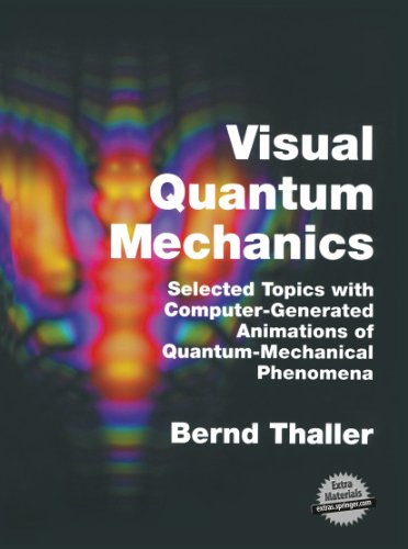 Visual Quantum Mechanics: Selected Topics With Computer-Generated Animations of Quantum-Mechanica...