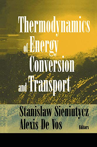 Stock image for Thermodynamics of Energy Conversion and Transport for sale by Parabolic Books