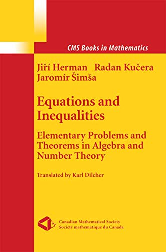 9780387989426: Equations and Inequalities: Elementary Problems and Theorems in Algebra and Number Theory (CMS Books in Mathematics)