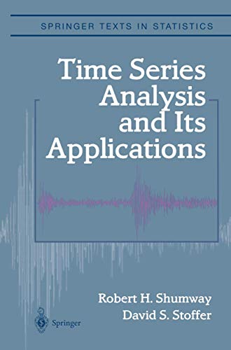 9780387989501: Time series analysis and its applications (Springer Texts in Statistics)