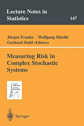 Stock image for Measuring Risk in Complex Stochastic Systems. Lectures Notes in Statistics 147 for sale by Zubal-Books, Since 1961