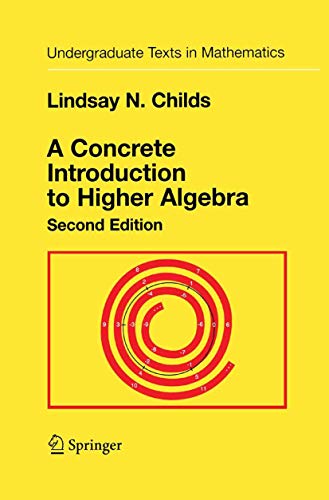 9780387989990: A Concrete Introduction to Higher Algebra