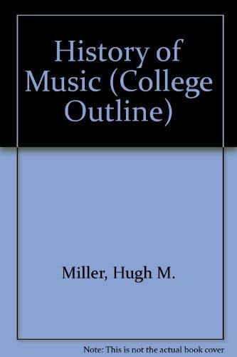 Imagen de archivo de History of Music (College Outline) a la venta por Better World Books