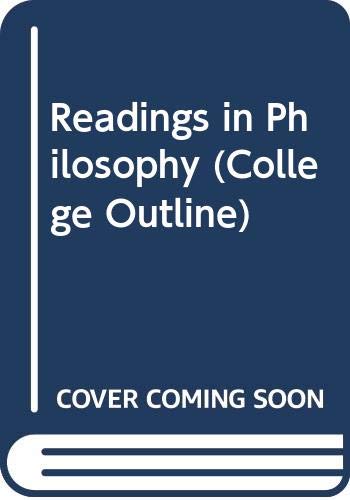 Beispielbild fr Readings in Philosophy (College Outline) zum Verkauf von Redux Books