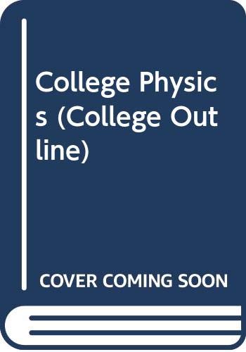 Imagen de archivo de College Physics (College Outline) a la venta por Better World Books