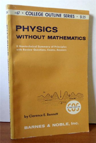 Stock image for Physics without mathematics (College outline series, no. 67) for sale by ThriftBooks-Atlanta