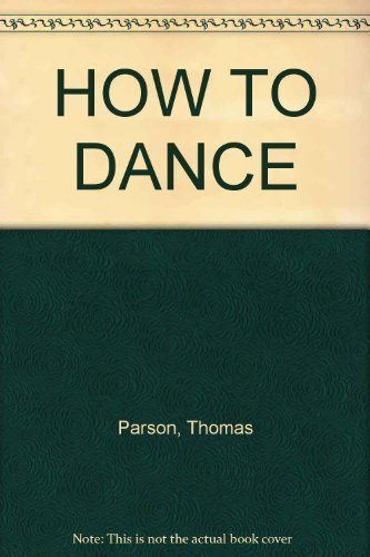 Beispielbild fr How To Dance zum Verkauf von Table of Contents