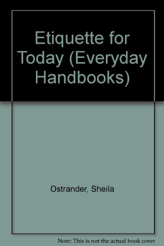 Etiquette for Today (Everyday Handbooks) (9780389002413) by Ostrander, Sheila