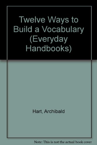 Beispielbild fr Twelve Ways to Build a Vocabulary (Everyday Handbooks) zum Verkauf von Wonder Book
