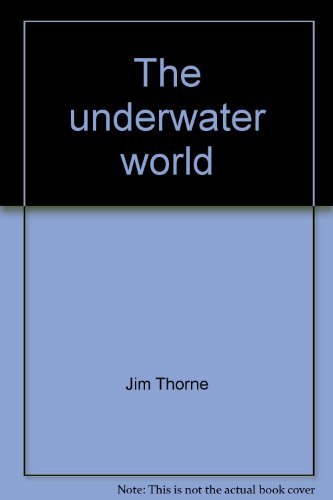 9780389003212: The underwater world;: A survey of oceanography today (Everyday handbooks, no. 310)