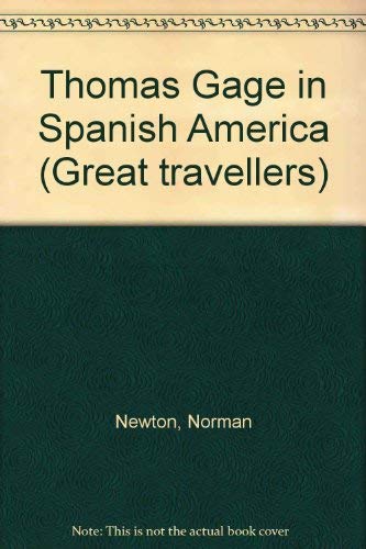 Stock image for Thomas Gage in Spanish America for sale by Better World Books Ltd