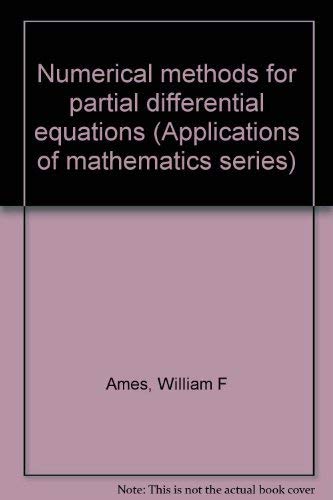 9780389010159: Numerical methods for partial differential equations (Applications of mathematics series)