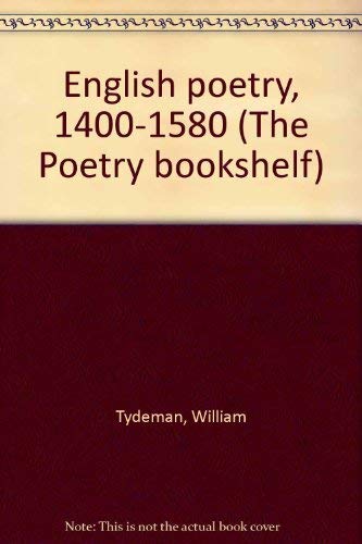 Stock image for English poetry, 1400-1580 (The Poetry bookshelf) for sale by HPB-Red