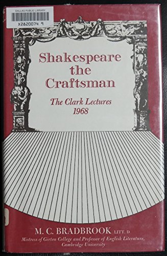 9780389010340: Shakespeare, the craftsman, (The Clark lectures) [Hardcover] by Bradbrook, M. C