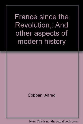 9780389010357: France since the Revolution,: And other aspects of modern history