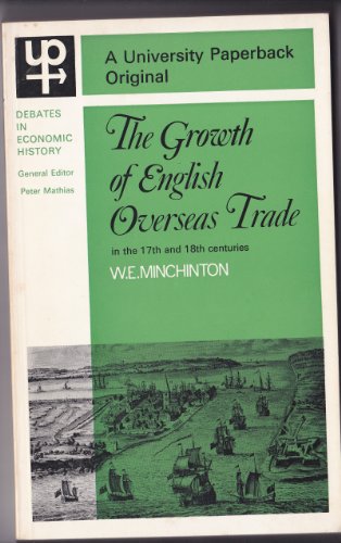 Stock image for The Growth of English Overseas Trade in the Seventeenth and Eighteenth Centuries for sale by Better World Books