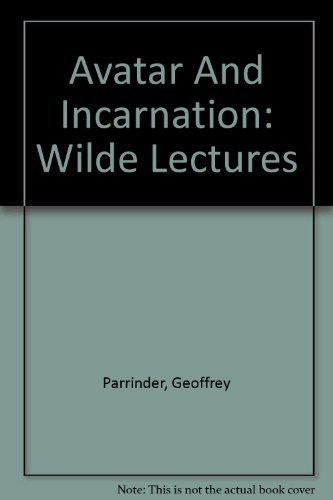 Stock image for Avatar and incarnation, (Wilde lectures in natural and comparative religion) for sale by GridFreed