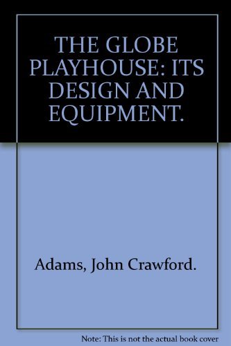 Stock image for The Globe Playhouse its design and equipment for sale by Readers Cove Used Books & Gallery