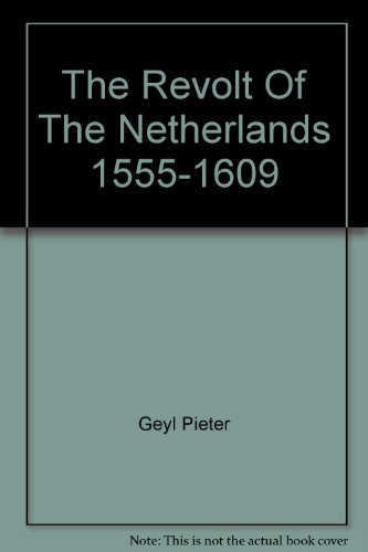 9780389022343: The Revolt Of The Netherlands 1555-1609