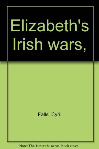 Imagen de archivo de Elizabeth's Irish Wars, a la venta por ThriftBooks-Atlanta