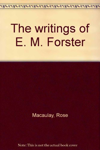 The writings of E. M. Forster (9780389039785) by Macaulay, Rose