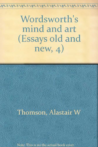 Stock image for Wordsworth's mind and art (Essays old and new, 4) for sale by Wonder Book