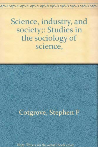 Imagen de archivo de Science, Industry, and Society: Studies in the Sociology of Science a la venta por Tiber Books