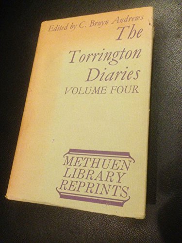 9780389040484: The Torrington Diaries, Containing the Tours through England and Wales of the Hon. John Byng (Later Fifth Viscount Torrington) between the Years 1781 and 1794. Edited, with an Introd, by C. Bruyn Andrews. and with a General Introd. by John Beresford