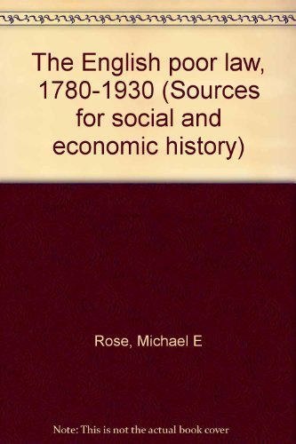 9780389040613: The English poor law, 1780-1930 (Sources for social and economic history)