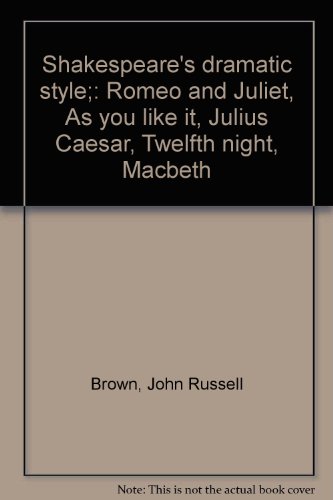 9780389040644: Shakespeare's dramatic style;: Romeo and Juliet, As you like it, Julius Caesa...