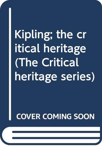 9780389040811: Kipling; the critical heritage (The Critical heritage series)