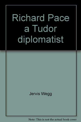 9780389041504: Richard Pace: A Tudor Diplomatist
