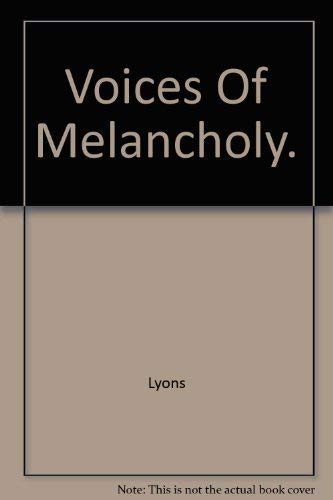 9780389041689: Voices of melancholy;: Studies in literary treatments of melancholy in Renaissance England