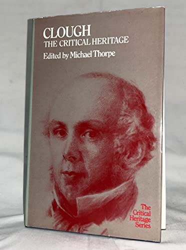 Imagen de archivo de Clough: the critical heritage a la venta por WorldofBooks