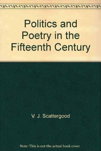 9780389046103: Politics and Poetry in the Fifteenth Century