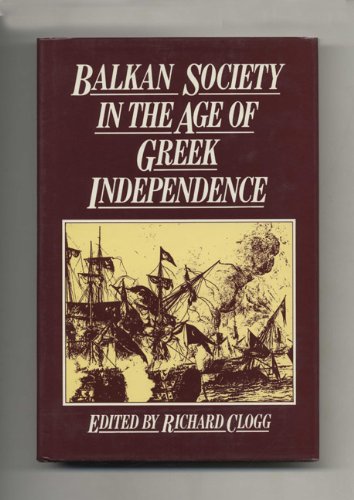 Beispielbild fr Balkan Society in the Age of Greek Independence zum Verkauf von Better World Books
