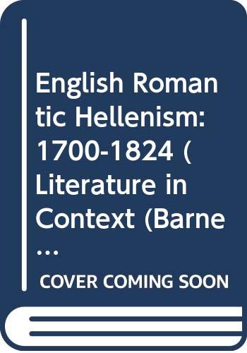 9780389200291: English Romantic Hellenism, 1700-1824 (Croom Helm Historical Geography)