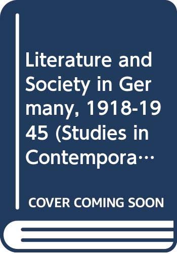 Beispielbild fr Literature and Society in Germany, 1918-1945 zum Verkauf von Better World Books